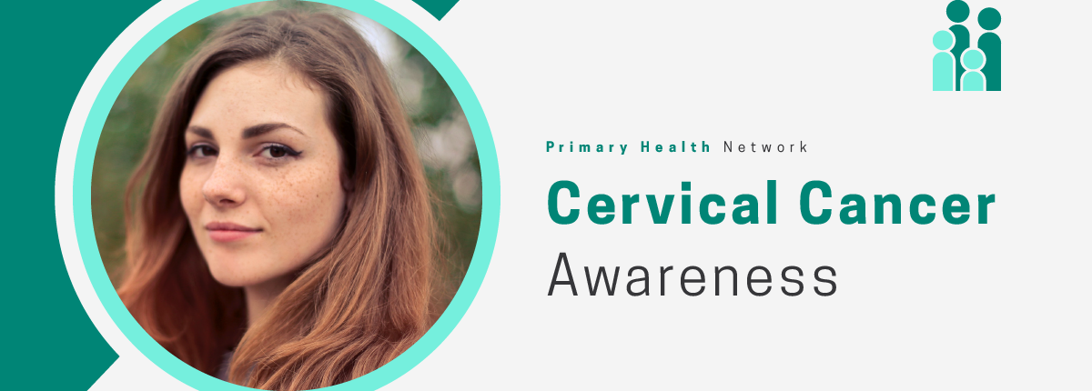 Woman with auburn hair looking at camera, text "Primary Health Network Cervical Cancer Awareness"