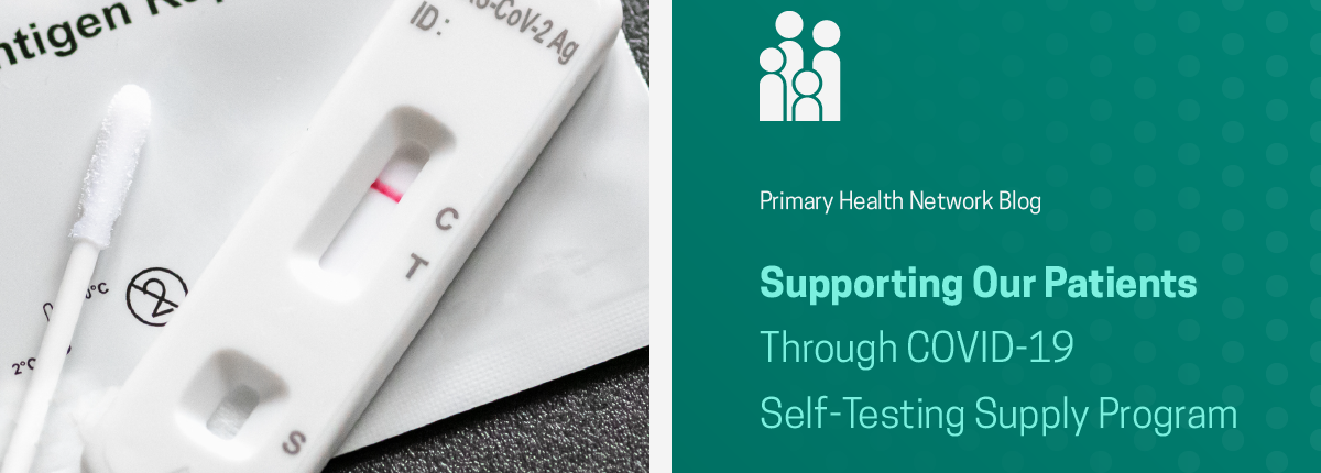 Positive COVID-19 test, text "Supporting Our Patients Through COVID-19, Self-Testing Supply Program"