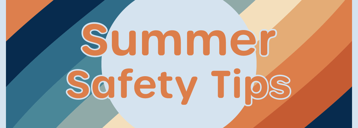 Summer Safety Tips